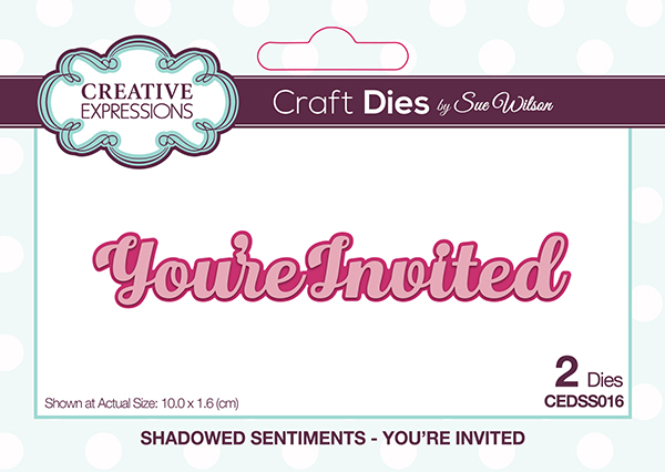 Creative Expressions Sue Wilson Shadowed Sentiments You're Invited Craft Die