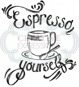 Creative Expressions Espresso Yourself Pre Cut Stamp